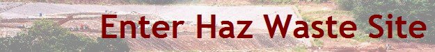 Enter Haz Waste Site