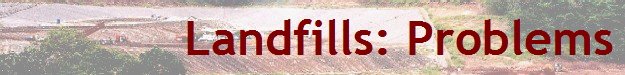 Landfills: Problems