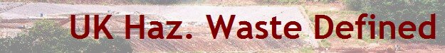 UK Haz. Waste Defined